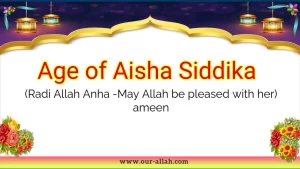 Age of Aisha Radi Allah Anha